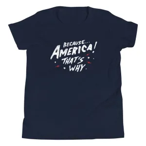 Because America Kid's Youth Tee